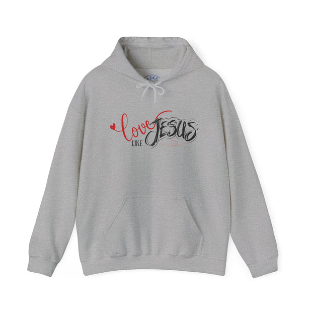 Love Like Jesus Hoodie | Unisex Christian Sweatshirt | Faith Gift