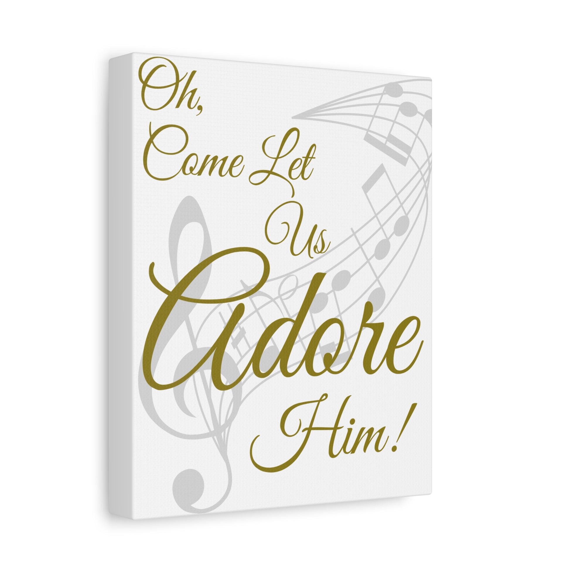 Canvas print with gold text 'Oh, Come Let Us Adore Him!' on a white background